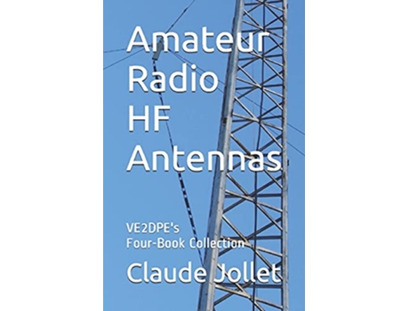 Livro Amateur Radio HF Antennas VE2DPEs FourBook Collection de Claude Jollet (Inglês)