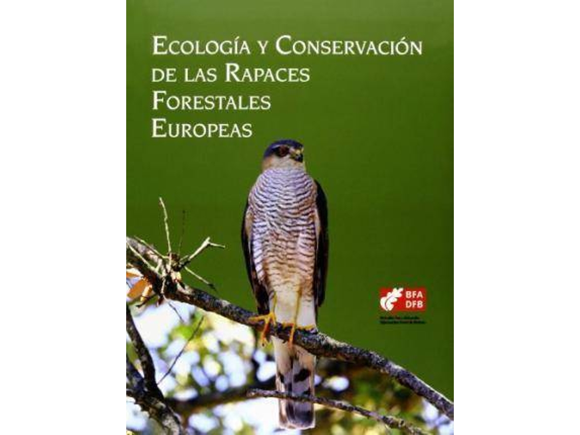 Livro Ecología Y Conservación De Las Rapaces Forestales Europeas de José Enrique Martínez Torrecilla e Iñigo Zuberogoitia Arroyo (Espanhol - Capa Dura)