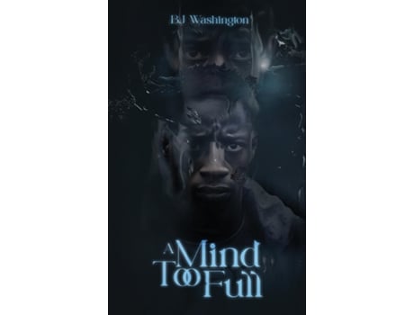 Livro A Mind Too Full de BJ Washington (Inglês)