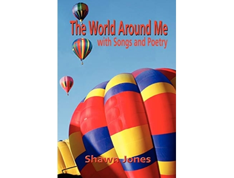 Livro World Around Me with Songs and Poetry de Shawn Jones (Inglês)
