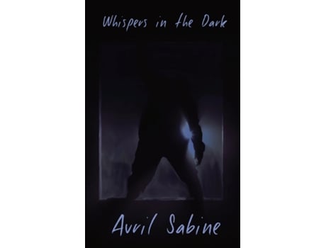 Livro Whispers In The Dark De Avril Sabine (inglês)