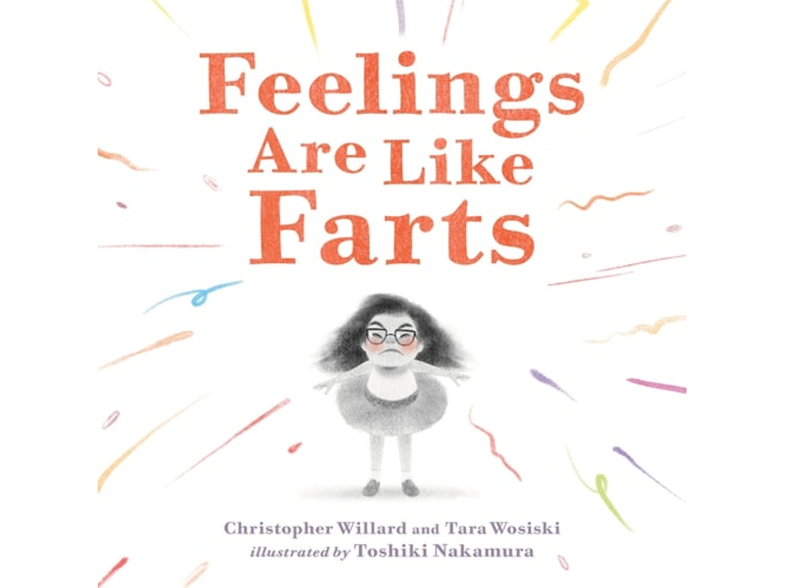 Livro Feelings Are Like Farts De Psyd Christopher Willard E Tara Wosiski (inglês - Capa Dura)
