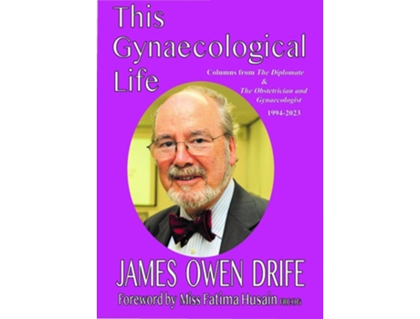 Livro This Gynaecological Life de James Owen Drife (Inglês)
