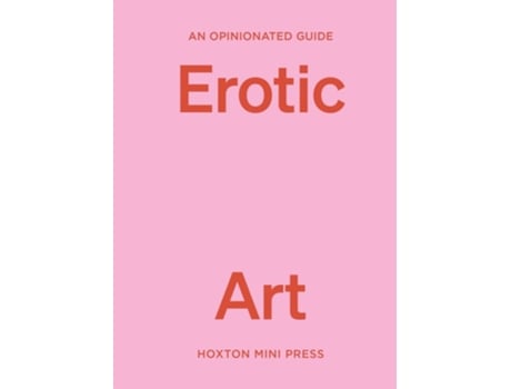 Livro An Opinionated Guide to Erotic Art de Elise Bell (Inglês)