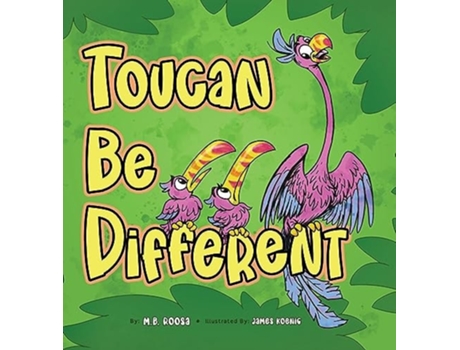 Livro Toucan Be Different de M B Roosa (Inglês - Capa Dura)