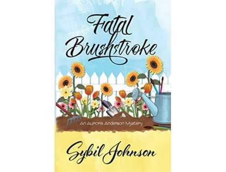 Livro Fatal Brushstroke de Sybil Johnson (Inglês)