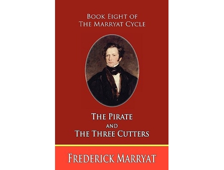 Livro The Pirate and the Three Cutters Book Eight of the Marryat Cycle de Frederick Marryat (Inglês)