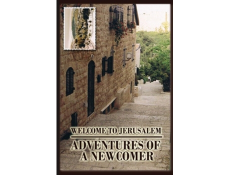 Livro Welcome To Jerusalem Adventures Of A Newcomer De Cyrelle Simon (inglês)