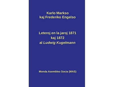 Livro Leteroj al Ludwig Kugelmann en 1871 kaj 1872 133 MasLibroj Esperanto Edition de Karlo Markso e Frederiko Engelso