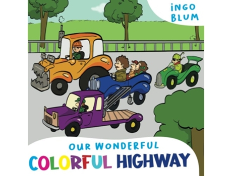 Livro Our Wonderful Colorful Highway 2 In 1 Picture Book Coloring Book De Ingo Blum (inglês)