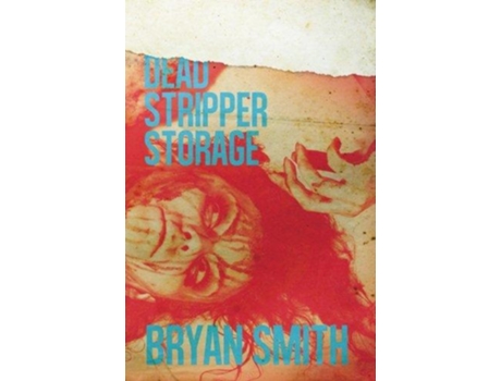 Livro Dead Stripper Storage de Bryan Smith (Inglês)