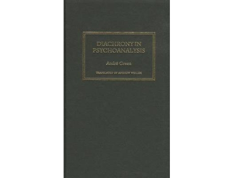 Livro diachrony in psychoanalysis de andre green (inglês)