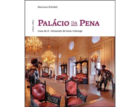 Palácio da Pena - Casa de D. Fernando de Saxe-Coburgo…