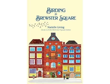 Livro Birding In Brewster Square De Narielle Living (inglês)