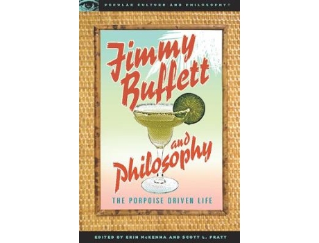 Livro jimmy buffett and philosophy de edited by erin mckenna , edited by scott l pratt (inglês)