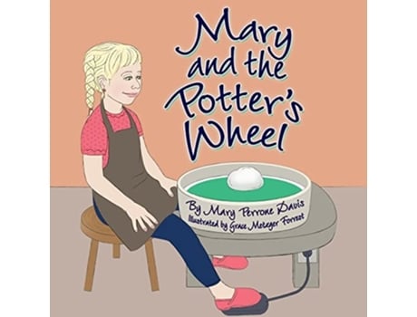 Livro Mary And The Potters Wheel De Mary Perrone Davis (inglês)