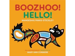 Livro Boozhoo! / Hello! de Mangeshig Pawis-Steckley (Inglês)