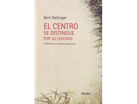 Livro El Centro Se Distingue Por Su Levedad de Hellinger, Bert