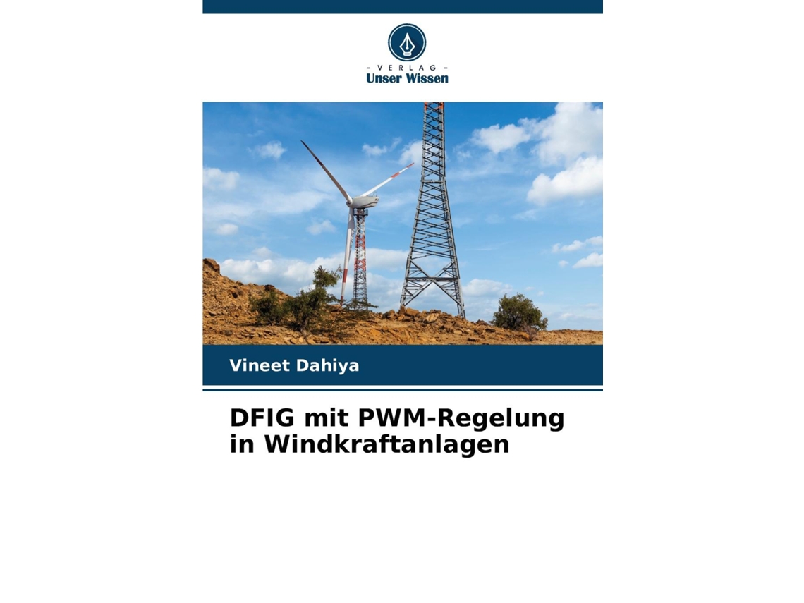 Livro DFIG mit PWM-Regelung in Windkraftanlagen de Vineet Dahiya (Inglês)
