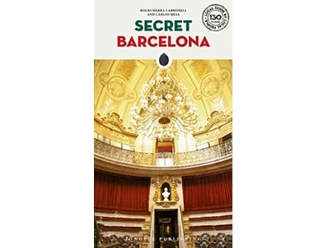 Livro Secret Barcelona Guide de Rocío Sierra Carbonell e Dani Cortijo (Inglês)