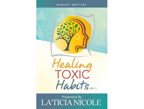 Livro Healing Toxic Habits, Volume 2 De La'ticia Nicole (inglês)