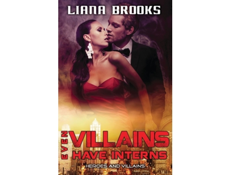Livro Even Villains Have Interns De Liana Brooks (inglês)