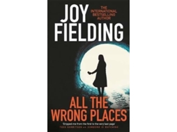 Livro All The Wrong Places de Joy Fielding (Inglês)