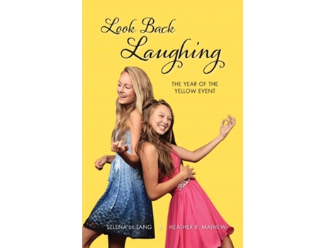 Livro Look Back Laughing The Year Of The Yellow Event De Selena De Lang (inglês)