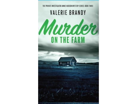 Livro Murder on the Farm The Private Investigator Annie Hudson Mystery Series Book Three de Valerie Brandy (Inglês)