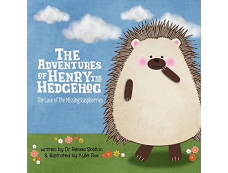 Livro The Adventures of Henry the Hedgehog The Case of the Missing Raspberries de Dr Renea Skelton (Inglês)