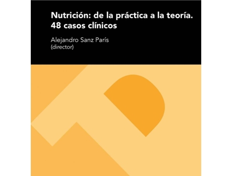 Livro Nutrición:De La Práctica A La Teoría de Alejandro Sanz Paris (Espanhol)
