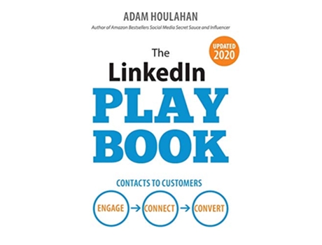 Livro The LinkedIn Playbook Contacts to Customers Engage Connect Convert de Adam Houlahan (Inglês)