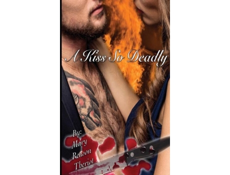 Livro A Kiss So Deadly De Mary Reason Theriot (inglês)