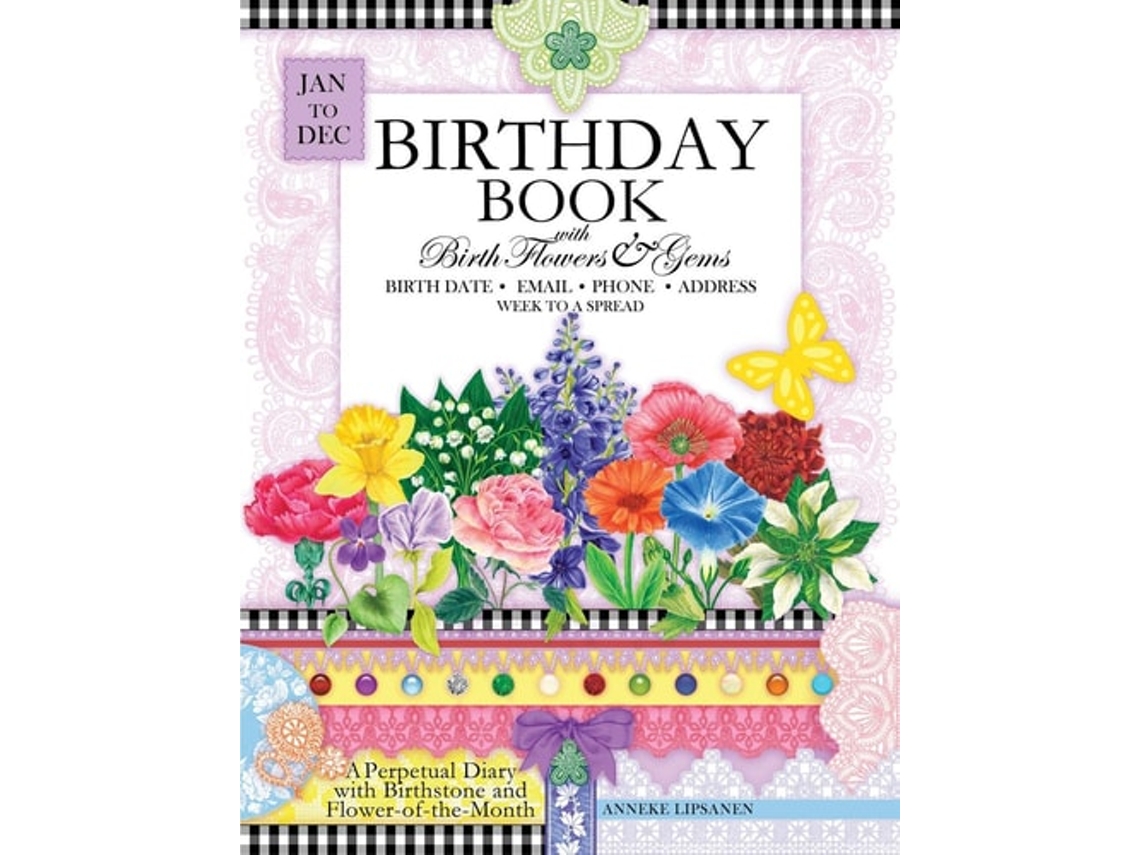 Livro Birthday Book With Birth Flowers And Gems A Perpetual Diary With Birthstone And Flower-of-the-month De Anneke Lipsanen (inglês)