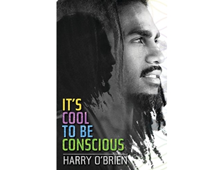 Livro Its Cool to Be Conscious de Harry OBrien (Inglês)