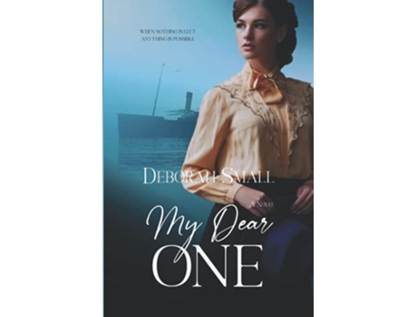 Livro My Dear One A Novel The Dear One Series de Deborah Small (Inglês)