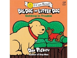 Livro Big Dog and Little Dog Getting in Trouble de Dav Pilkey (Inglês)