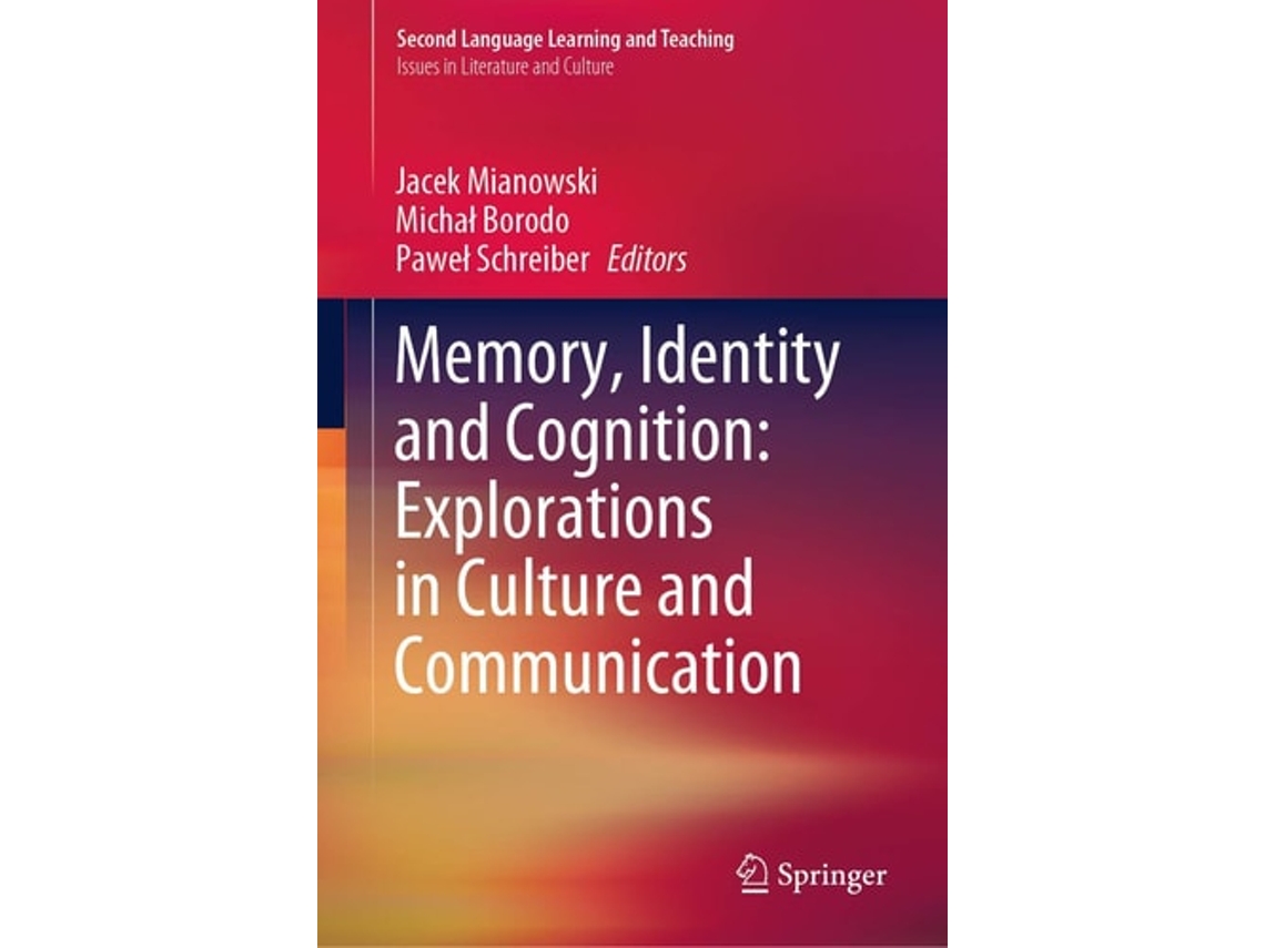 Livro Memory, Identity And Cognition Explorations In Culture And Communication De Jacek Mianowski, Michał Borodo Et Al. (inglês - Capa Dura)