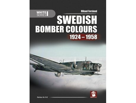 Livro Swedish Bomber Colours 1924-1958 de Mikael Forslund (Inglês - Capa Dura)