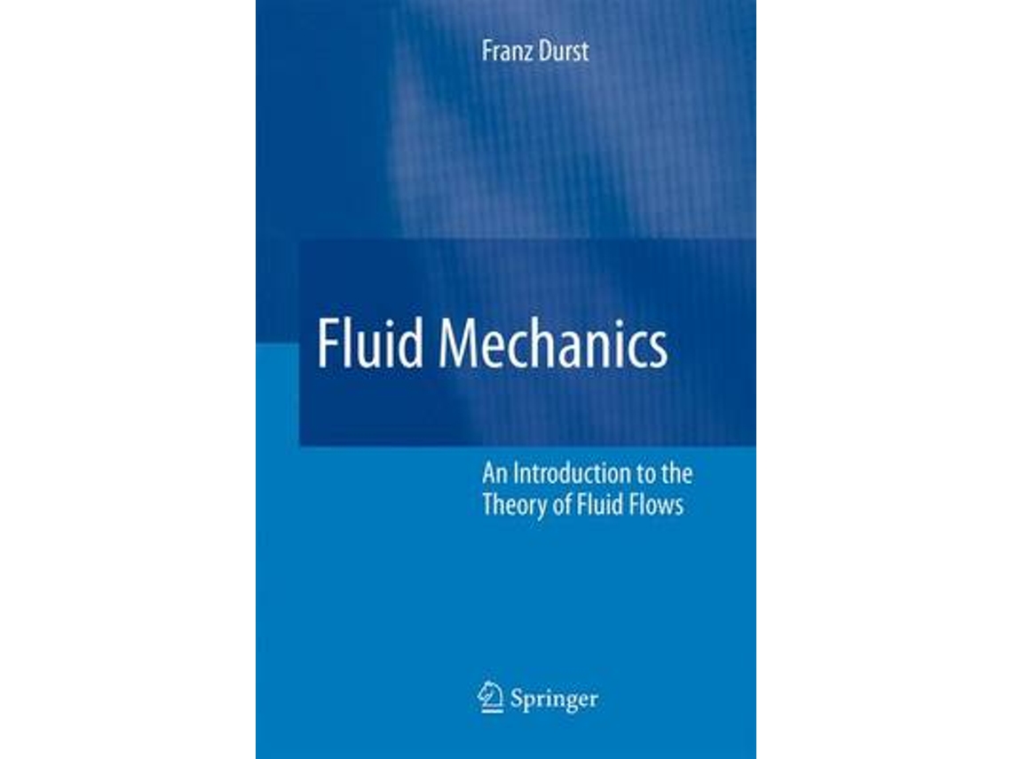 Livro Fluid Mechanics de Franz Durst (Inglês)