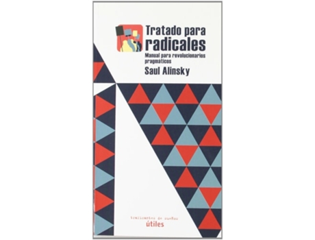 Livro Tratado Para Radicalesmanual Revolucionarios Pragmatico Da Editorial Traficantes De Sueños De Saul Alinsky (espanhol)