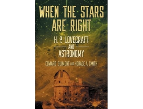 Livro When the Stars Are Right de Edward Guimont e Horace A Smith (Inglês)