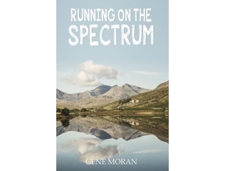 Livro Running On The Spectrum De Gene Moran (inglês)