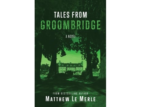 Livro Tales From Groombridge de Matthew Le Merle (Inglês)