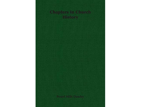 Livro Chapters In Church History de Powel Mills Dawley (Inglês)