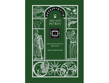 Livro Erschaffung Der Welt Rette die Welt um Dich Band 3 German Edition de Arcady Petrov (Alemão)