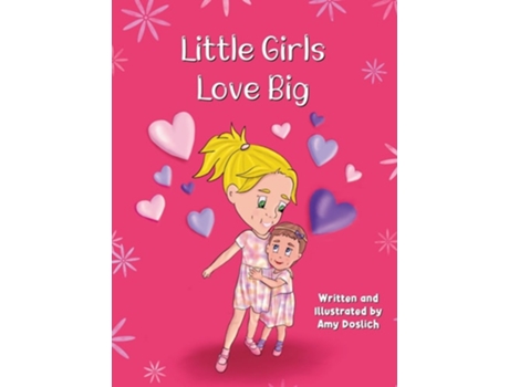 Livro Little Girls Love Big de Amy Doslich (Inglês - Capa Dura)