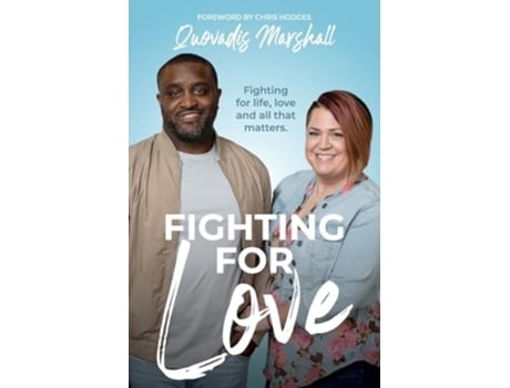 Livro Fighting for Love Fighting for life, love, and all that matters. de Quovadis Marshall (Inglês)