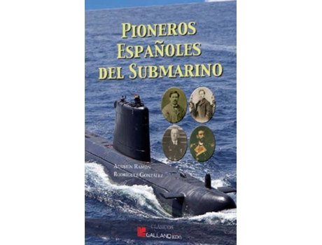 Livro Pioneros Españoles Del Submarino de Agustin Rodriguez (Espanhol)