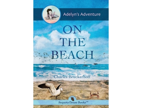 Livro Adelyns Adventure On The Beach De Charles E Bruckerhoff (inglês - Capa Dura)